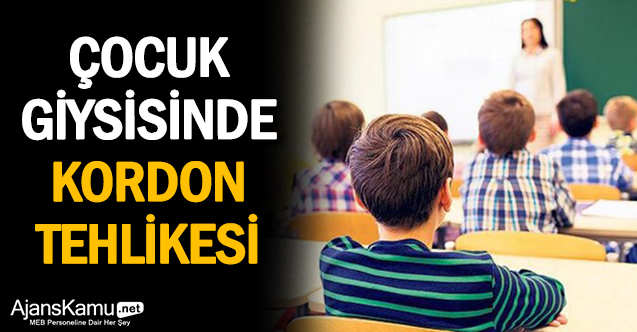 Çocuk giysisinde kordon tehlikesi