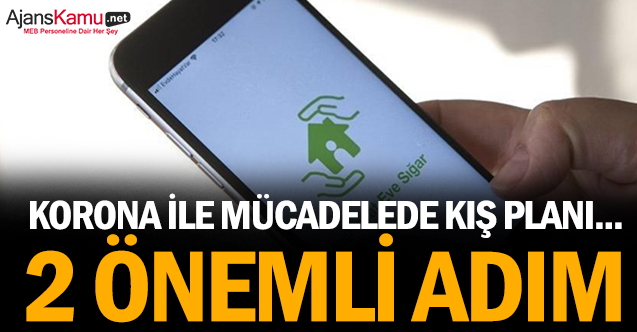 Korona ile mücadelede kış planı... 2 önemli adım