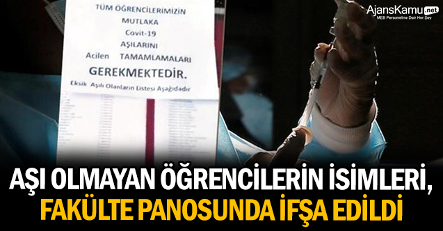 Aşı olmayan öğrencilerin isimleri, fakülte panosunda ifşa edildi