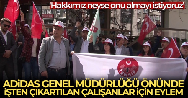 Adidas Genel Müdürlüğü önünde işten çıkartılan çalışanlar için eylem