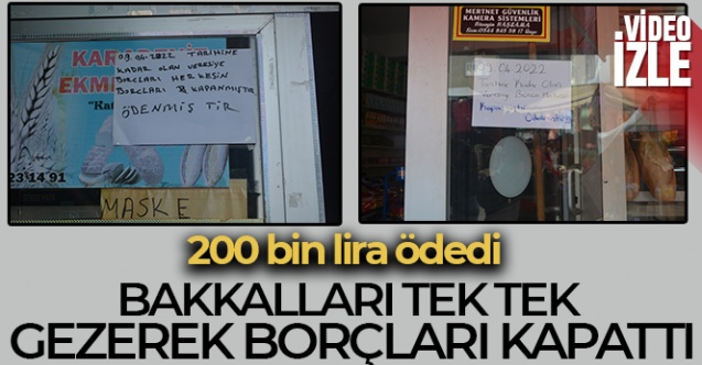 Gizemli hayırsever 7 bakkalda 200 bin liralık veresiye borcu ödedi