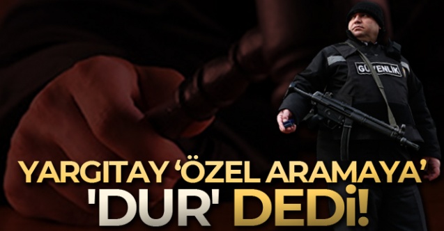 Özel güvenlikçiler üst araması yapamayacak