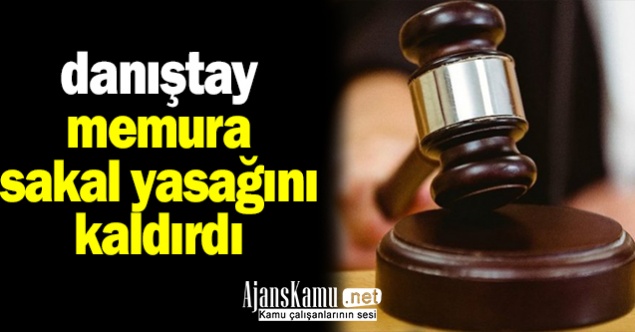 Danıştay Memura Sakal Yasağını Kaldırdı