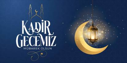 Kadir Gecesi Kutlama Mesajları; Kadir Gecemiz Mübarek Olsun